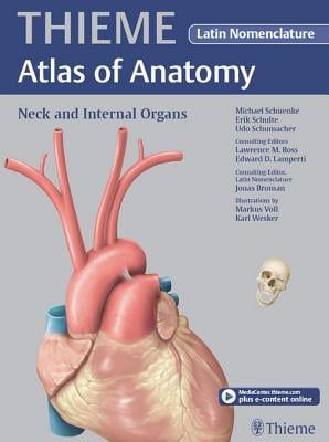 Neck and Internal Organs - Latin Nomencl. (THIEME (Thieme Atlas of Anatomy)